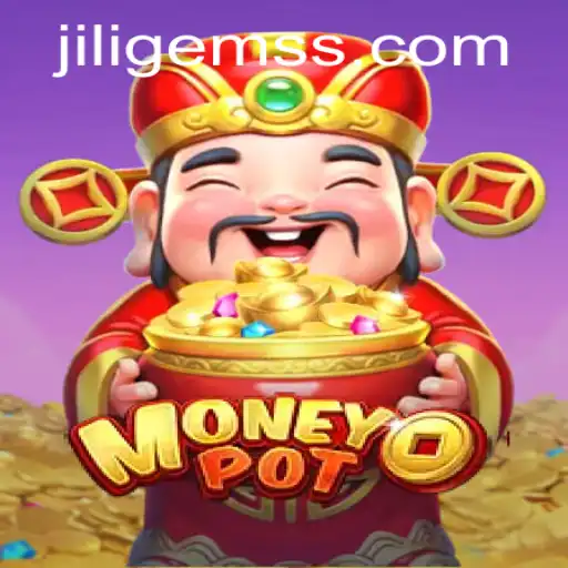 Exploring the Thrills of MoneyPot: A Deep Dive into JILIGems